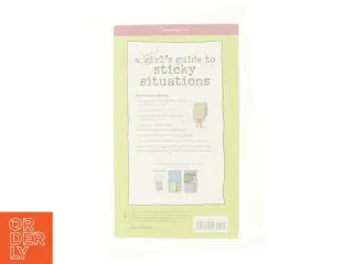 A Smart Girlś guide to sticky situations : how to tackle tricky, icky problems and tough times (Bog)