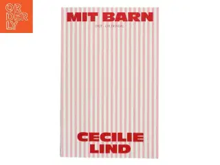 Mit Barn af Cecilie Lind (Bog)
