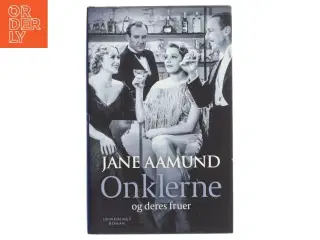Onklerne og deres fruer : erindringsroman af Jane Aamund (Bog)