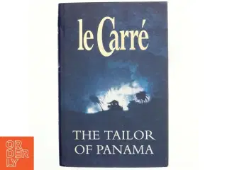 The tailor of Panama af John Le Carré (Bog)