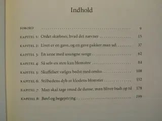der er nu noget ved livet, man ikke finder andre s