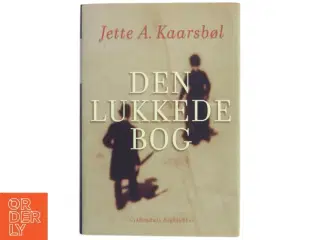 Den lukkede bog af Jette A. Kaarsbøl (Bog)