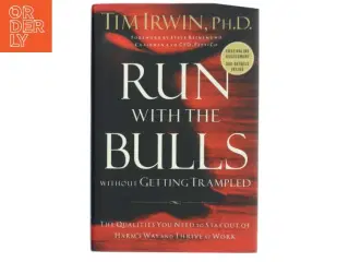 Run with the Bulls Without Getting Trampled af Tim Irwin, Ph.D. (Bog)