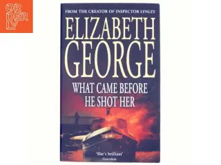 What came before he shot her af Elizabeth George (Bog)