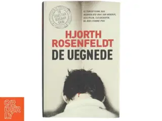 De uegnede : kriminalroman af Michael Hjorth (f. 1963-05-13) (Bog)