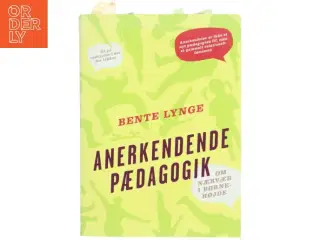 Anerkendende pædagogik af Bente Lynge (Bog)