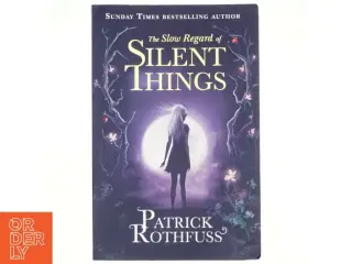 The Slow Regard of Silent Things af Patrick Rothfuss (Bog)