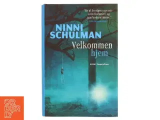 Velkommen hjem : kriminalroman af Ninni Schulman (Bog)