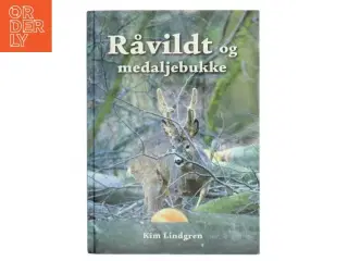 Råvildt og medaljebukke af Kim Lindgren (f. 1959) (Bog)