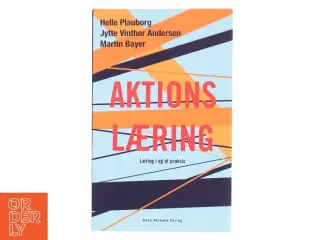 Aktionslæring : læring i og af praksis (Bog)