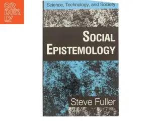 Social epistemology af Steve Fuller (1959) (Bog)