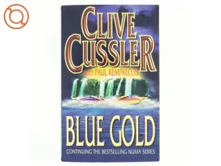 Blue Gold af Clive Cussler, Paul Kemprecos (Bog)