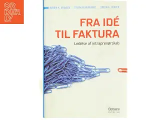 Fra idé til faktura : ledelse af intraprenørskab (Bog)
