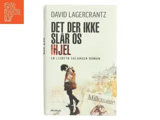 Det der ikke slår os ihjel af David Lagercrantz (Bog)