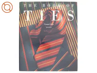 The book of ties af Fran&#231;ois Chaille (Bog)