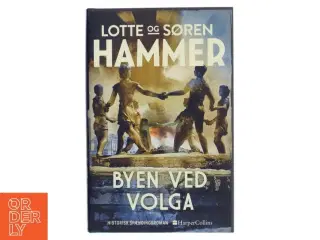 Byen ved Volga af Lotte Hammer (Bog)