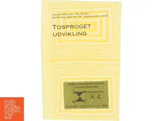 Tosproget udvikling af Janus Møller, Pia Quist, Anne Holmen og J. N. Jørgensen