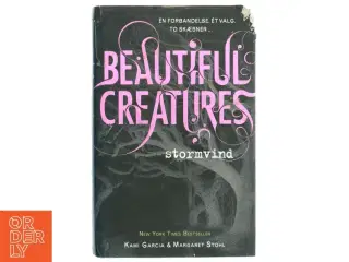 Beautiful Creatures : Stormvind af Garcia, Kami & Maragaret Stohl (Bog)