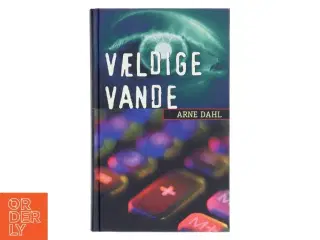 Vældige vande : kriminalroman af Arne Dahl (f. 1963) (Bog)