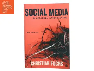 Social media : a critical introduction af Christian Fuchs (1976-) (Bog)