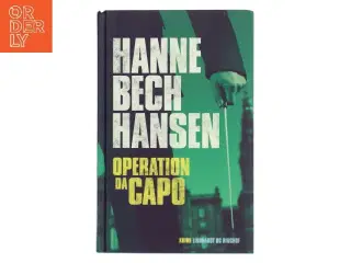 Operation Dacapo : krimi af Hanne Bech Hansen (Bog)