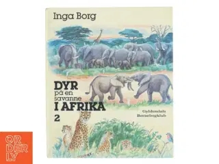 Børnebog - Dyr på en savanne i Afrika 2 af Inga Borg (Bog)