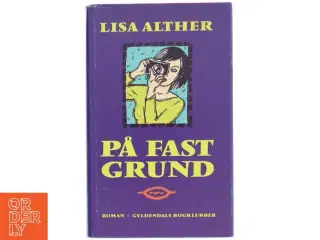 Roman &#39;På Fast Grund&#39; af Lisa Alther