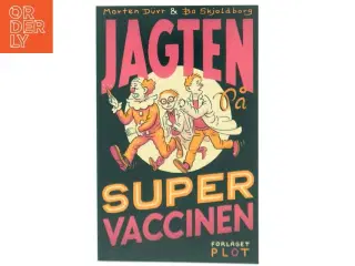 Jagten på supervaccinen af Morten Dürr (Bog)