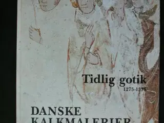 danske kalkmalerier 1275-1375 - tidlig gotik, red.