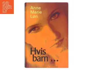 Hvis barn - af Anne Marie Løn (Bog)