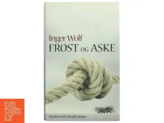 Frost og Aske af Inger Wolf