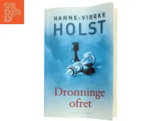 Dronningeofret af Hanne-Vibeke Holst (Bog)