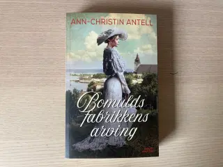 Bomuldsfabrikkens arving - Ann-Christin Antell