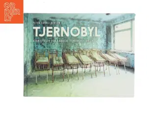 Tjernobyl : atomulykken der ændrede verdenshistorien af Peter Suppli Benson (Bog)