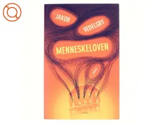 Menneskeloven : roman af Jakob Vedelsby (Bog)