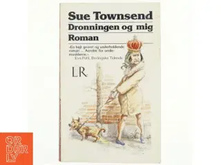 Dronningen og mig af Sue Townsend (Bog)
