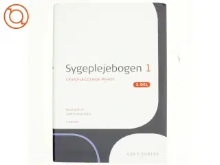 Sygeplejebogen. Bind 1, 2. del, Grundlæggende behov (Bog)
