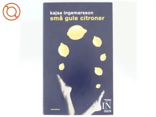 Små gule citroner : roman af Kajsa Ingemarsson (Bog)