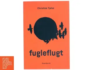 Fugleflugt : roman af Christine Tjalve (Bog)