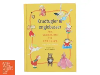 Krudtugler & englebasser - fra Cirkeline til Snehvide : sange, rim, historier af Christel Amundsen (Bog)