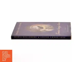 Maria Helleberg, Louise længe leve
