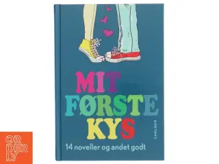 Mit første kys af Johanne Algren (Bog) fra Carlsen