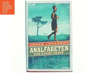 Analfabeten der kunne regne af Jonas Jonasson (Bog)