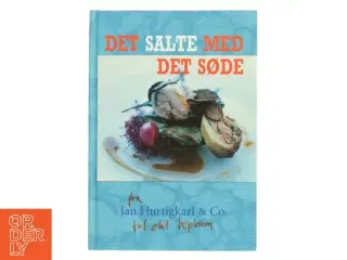 Det salte med det søde : de gode måltider og nye muligheder af Jan Hurtigkarl & Co. (Bog)