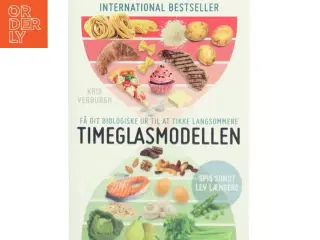 Timeglasmodellen : om at tabe sig og holde sig ung længere af Kris Verburgh (Bog)
