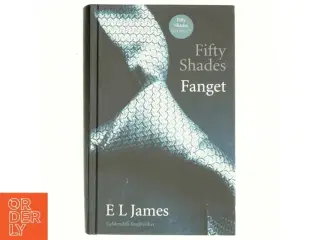 Fifty shades. Bind 1, Fanget af E. L. James (Bog)
