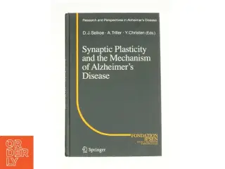 Synaptic Plasticity and the Mechanism of Alzheimer&#39;s Disease af Selkoe, Dennis J. / Triller, Antoine / Christen, Yves (Bog)