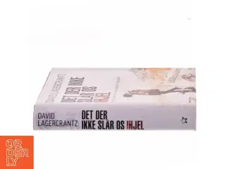 Det der ikke slår os ihjel af David Lagercrantz (Bog)