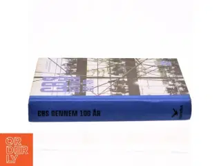 CBS gennem 100 år af Kurt Jacobsen (f. 1954) (Bog)