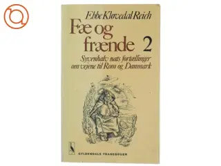 Fæ og fænde (Bind 2) - syvenhalv nats fortællinger om vejene til Rom og Danmark af Ebbe Kløvedal Reich (bog)